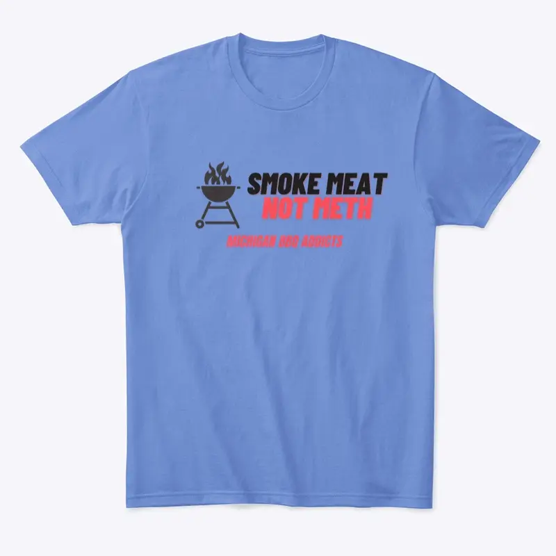 Smoke Meat Not Meth